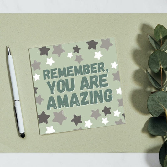 Remember you are amazing Greetings Card