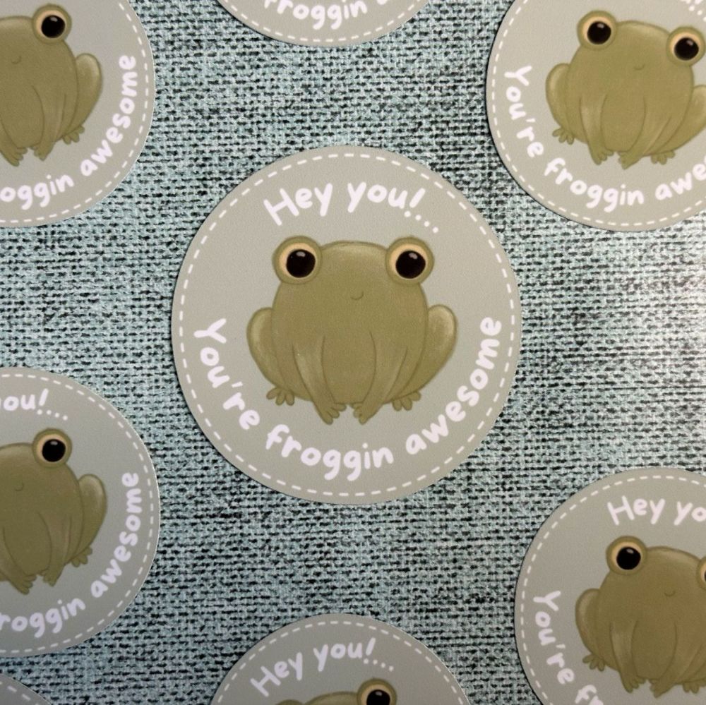 You're froggin awesome Waterproof Vinyl Sticker